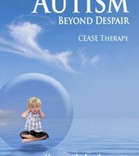 Autism beyond despair - cease therapy